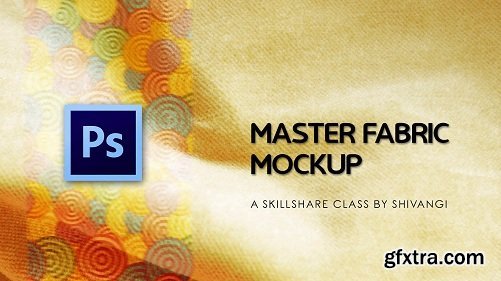 Mastering Fabric Mockup : Photoshop 101