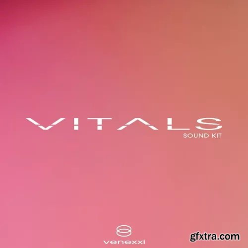 Venexxi Vitals Sound Kit WAV MiDi XFER RECORDS SERUM