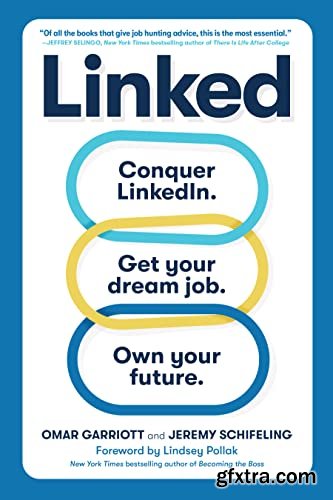 Linked: Conquer LinkedIn. Get Your Dream Job. Own Your Future.