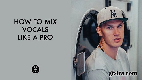 Skillshare How To Mix House Vocals Like A Pro TUTORiAL