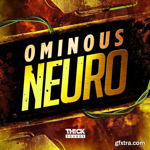 THICK Sounds Ominous Neuro WAV