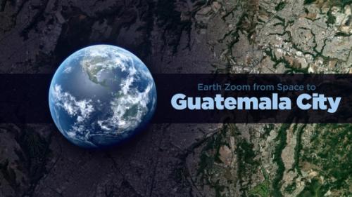 Videohive - Guatemala City (Guatemala) Earth Zoom to the City from Space - 37334583 - 37334583
