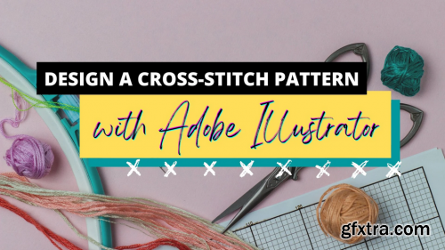  Cross-Stitch Pattern Design with Adobe Illustrator