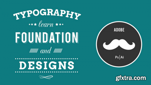  Typography: Learn the Foundation and Designs