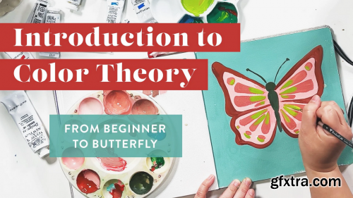  Introduction to Color Theory: From Beginner to Butterfly