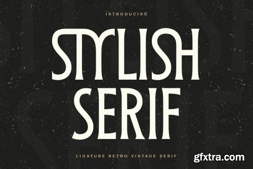 Stylish Serif - Ligature Retro Vintage Serif