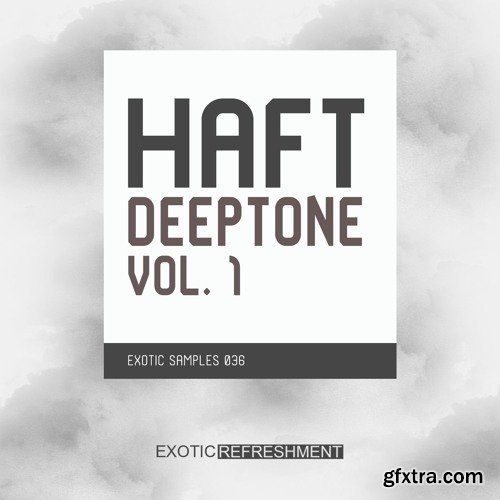 Exotic Refreshment HAFT Deeptone Vol 1 Sample Pack WAV