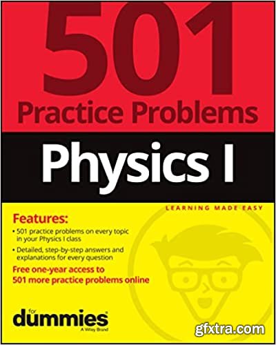 Physics I: 501 Practice Problems For Dummies (+ Free Online Practice)