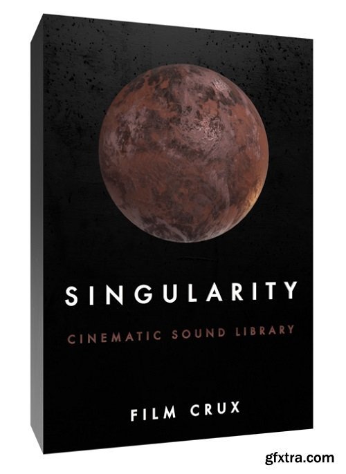 FilmCrux - Singularity - Cinematic Sound Effects Library