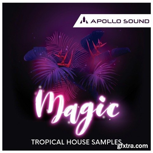 Apollo Sound Magic Tropical House Samples MULTiFORMAT