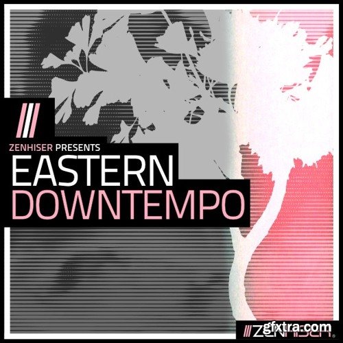 Zenhiser Eastern Downtempo WAV-FANTASTiC