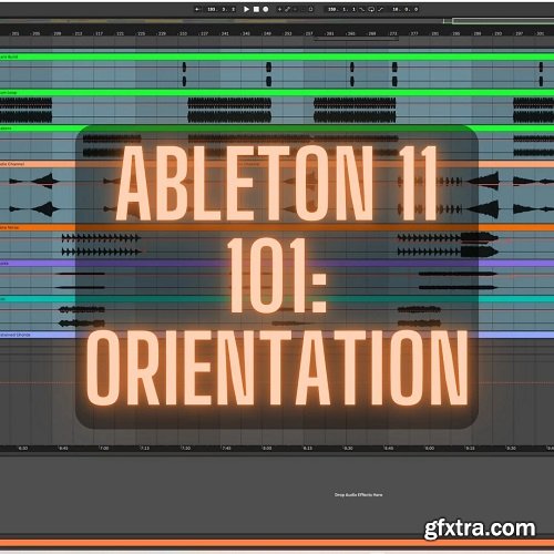 Skillshare Ableton 11 101 Orientation TUTORiAL