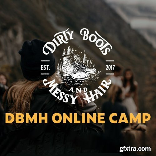 Dirty Boots and Messy Hair - Online Camp Wedding Photography Workshop Bundle