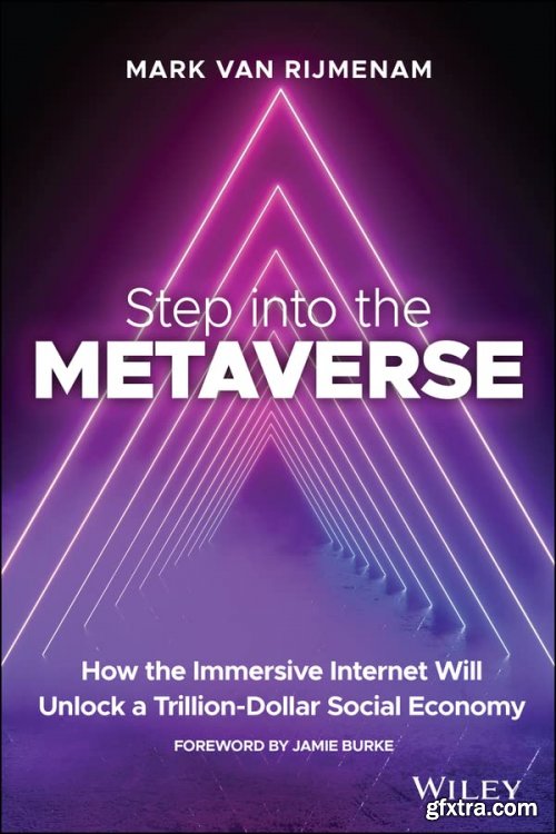 Step into the Metaverse: How the Immersive Internet Will Unlock a Trillion-Dollar Social Economy  