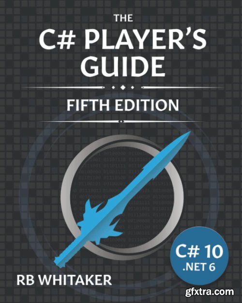 The C# Player's Guide,5th Edition  