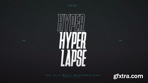 Sebastian Otto - HyperHyperlapse Masterclass