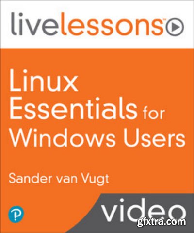 LiveLesson - Linux Essentials for Windows Users