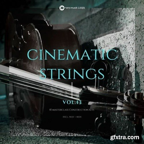 Nano Musik Loops Cinematic Strings Vol 13 WAV MIDI