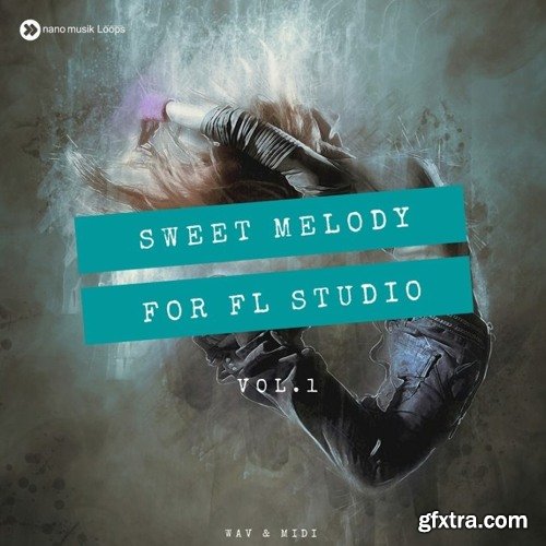 Nano Musik Loops Sweet Melody for FL Studio Vol 1 WAV MIDI FLP Sylenth1 Spire