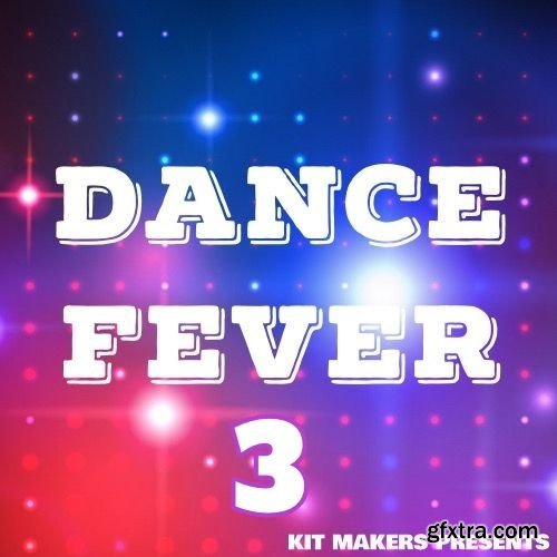 Kit Makers Dance Fever 3 WAV