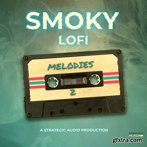 Strategic Audio Smoky Lofi Melodies 2 WAV