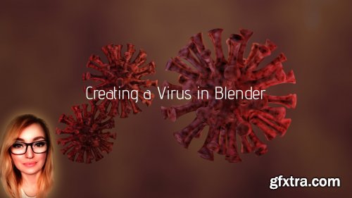  Creating a Virus in Blender