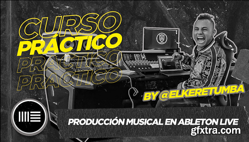 Elke Retumba Curso Produccion Musical Urbana Ableton Live TUTORiAL