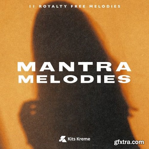 Kits Kreme Mantra Melodies WAV