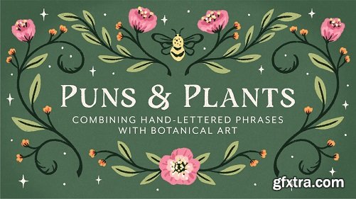 Grow Your Skills: A Guide to Combining Hand-Lettered Phrases with Illustrations