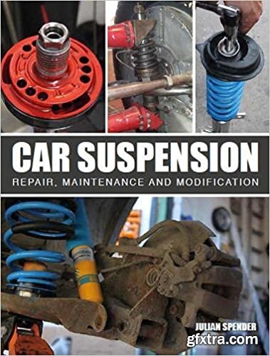 Car Suspension: Repair, Maintenance and Modification