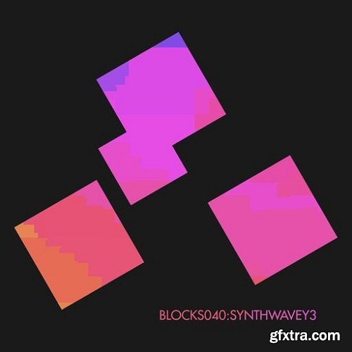 Xelon Digital Blocks 040 Synthwavey 3 WAV