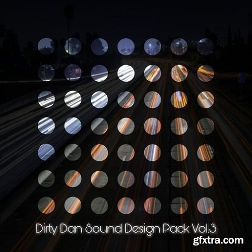 Xelon Digital Dirty Dan Sound Design Pack Vol 3 WAV