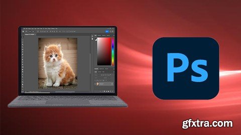 Adobe Photoshop CC 2022 For Absolute Beginner to Advanced