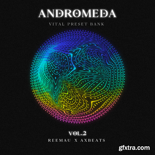 ReeMau Beats ANDROMEDA Vol 2 (Vital Presets Bank)