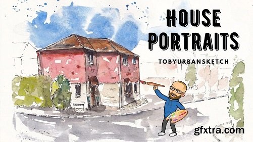 Home Portraits - Use Watercolor and Ink to Urban Sketch your House