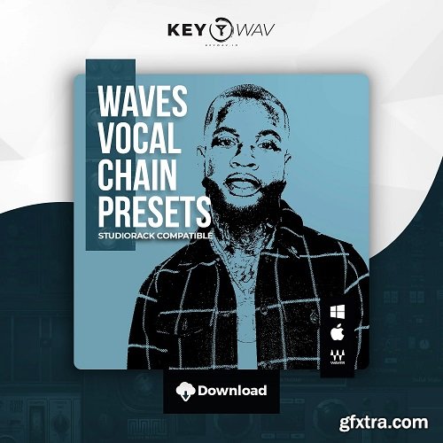 Key WAV "Drippin" (Sing + Rap) Type WAVES Vocal Chain Preset