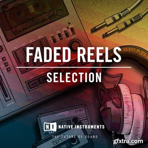 Native Instruments Faded Reels Selection WAV