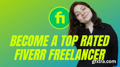 Become a Top-Rated Fiverr Freelancer: 2022 Content Writing Edition