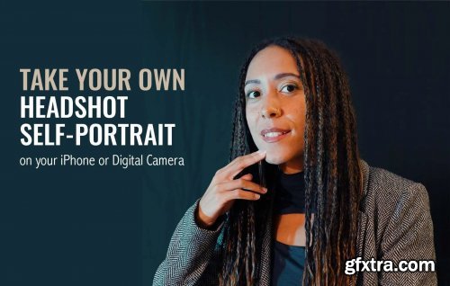 Take your own Headshot & Self-portrait - on your iPhone or Digital Camera