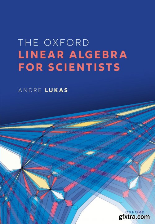 The Oxford Linear Algebra for Scientists 