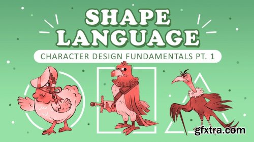  Character Design Fundamentals Part 1: Shape Language and Basic Construction