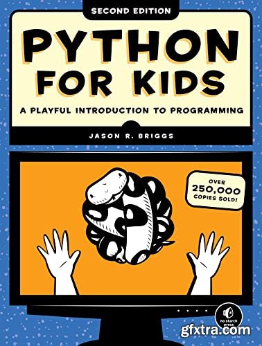 Python for Kids: A Playful Introduction to Programming, 2nd Edition