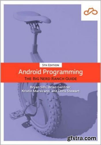 Android Programming: The Big Nerd Ranch Guide, 5th Edition