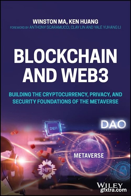 Blockchain and Web3: Building the Cryptocurrency, Privacy, and Security Foundations of the Metaverse