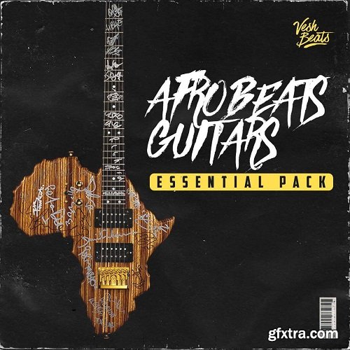 Vesh Beats Afrobeats Guitars Essential Pack WAV