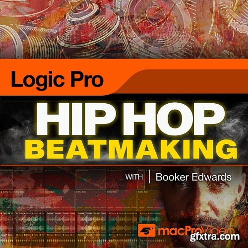 MacProVideo Logic Pro 405 Hip Hop Beatmaking in Logic Pro TUTORiAL