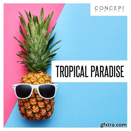 Concept Samples Tropical Paradise WAV-FANTASTiC