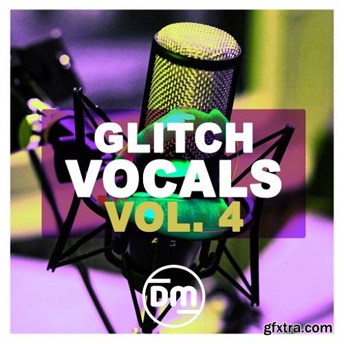 Dirty Music Glitch Vocals Vol 4 WAV-FANTASTiC