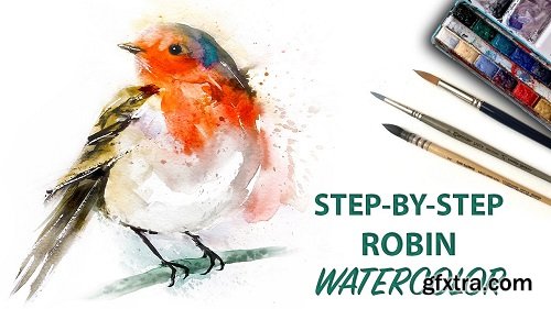 Learn to Paint Watercolor Birds: A Step-by-Step Painting of a Robin, Exploring Fun, Basic Techniques