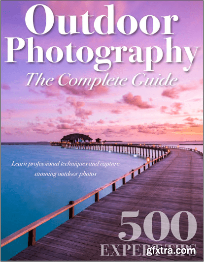 Outdoor Photography The Complete Guide - 15th Edition, 2022